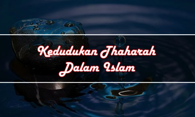 Kedudukan Thaharah Dalam Islam